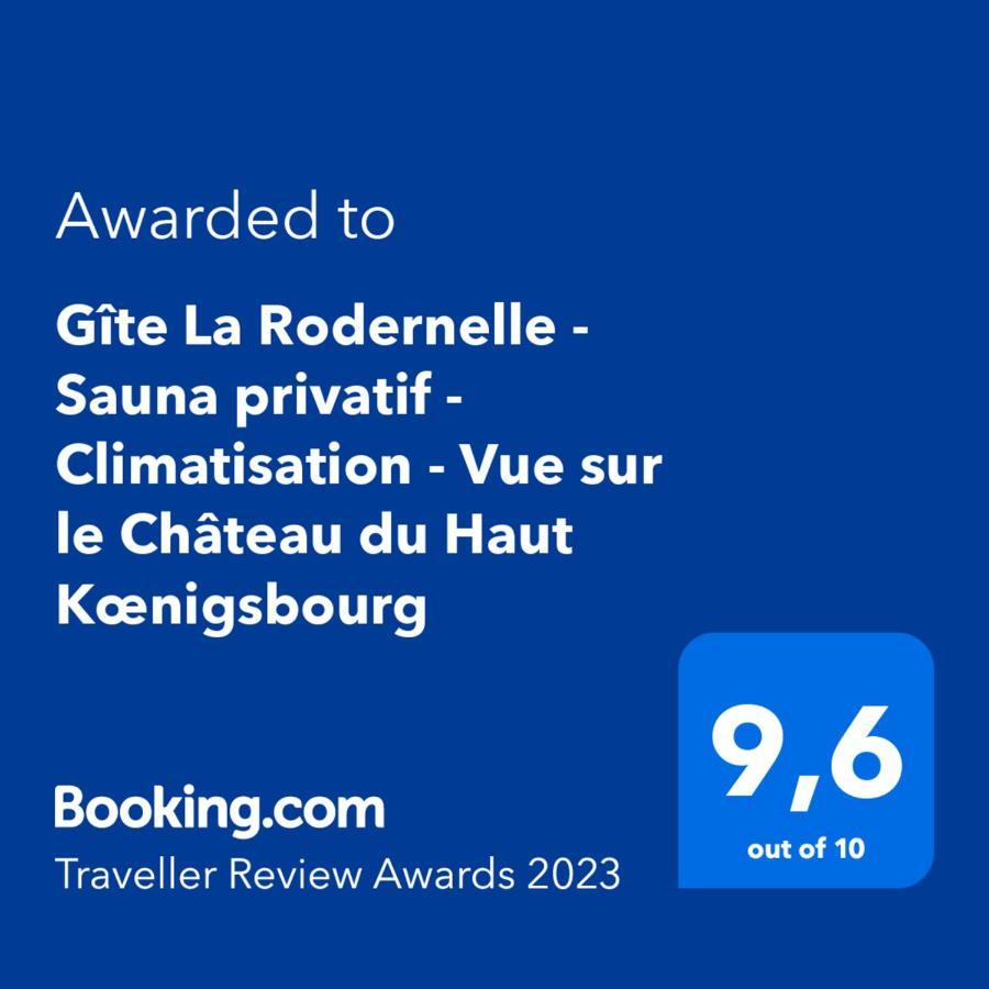 La Rodernelle - Sauna Privatif - Climatisation - Vue Sur Le Chateau Du Koenigsbourg Apartment