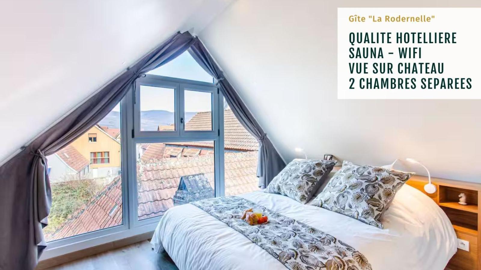 La Rodernelle - Sauna Privatif - Climatisation - Vue Sur Le Chateau Du Koenigsbourg *